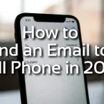 How to Send an Email to a Cell Phone