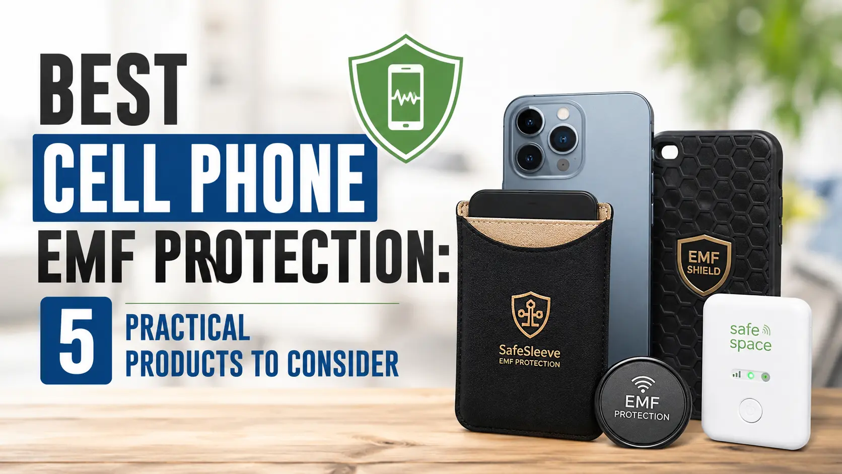 Best Cell Phone EMF Protection
